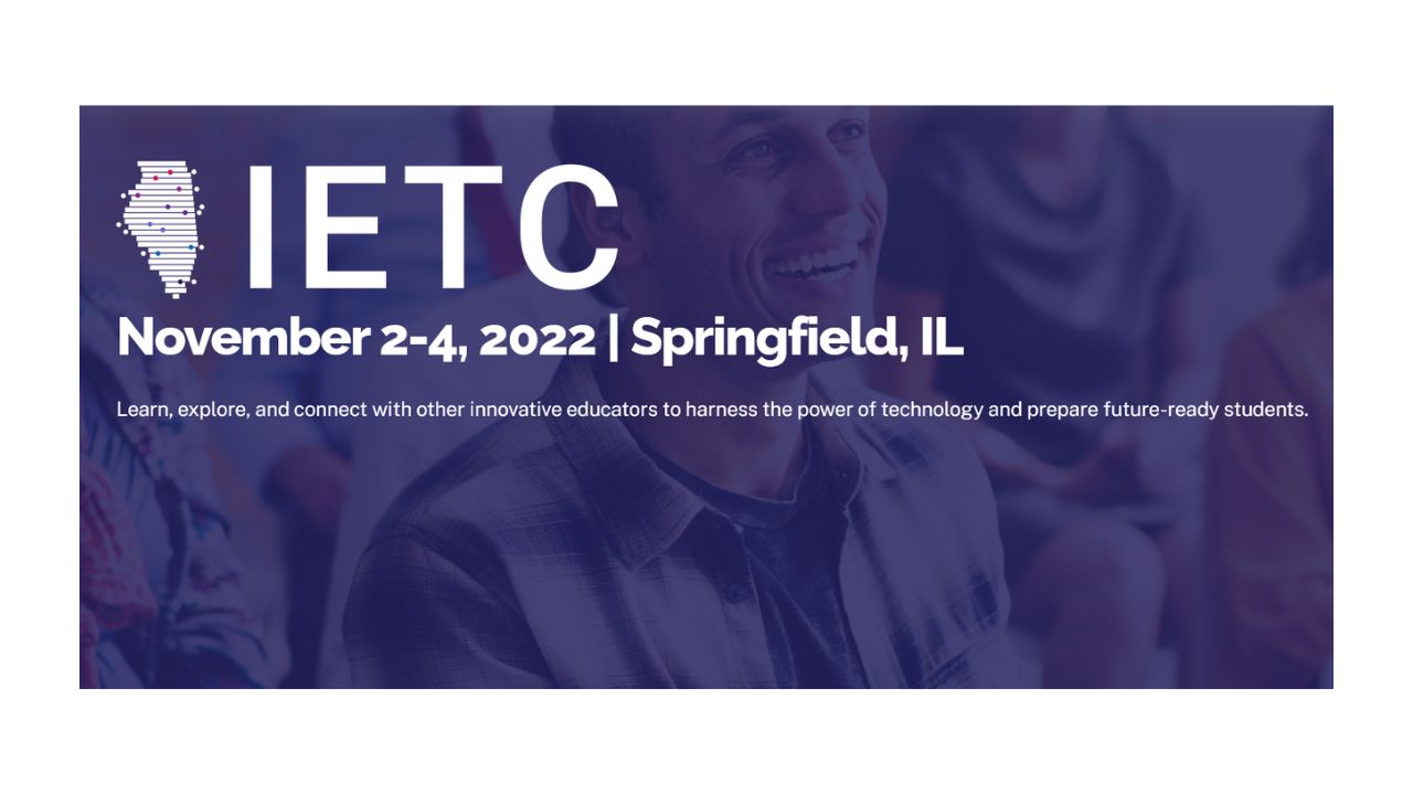 Illinois Education & Technology Conference (IETC) 2022 on Nov 2 to Nov 4, 2022