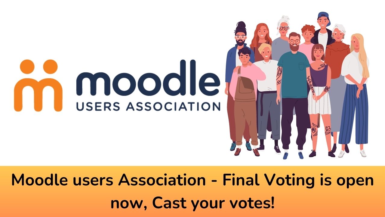 Moodle users Association - Final Voting is open now, Cast your votes!